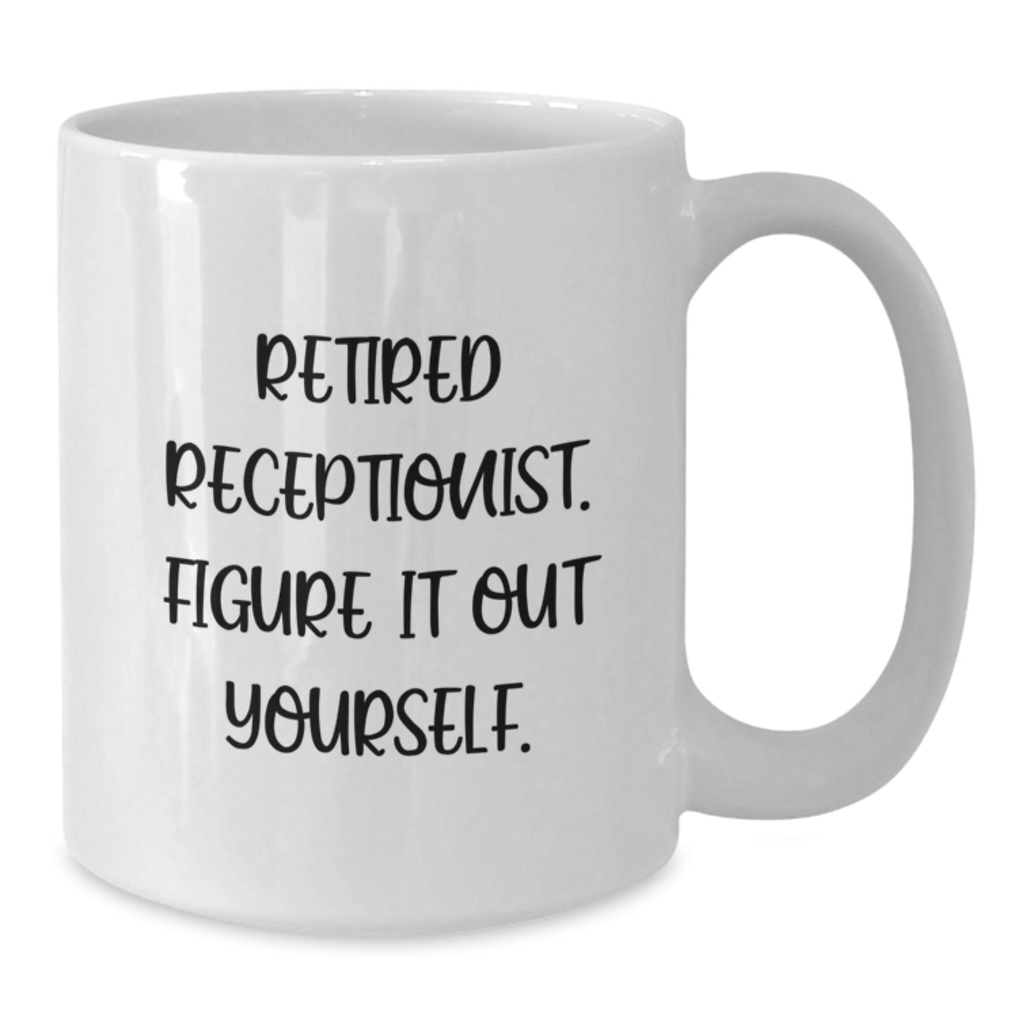 Funny White Coffee Mugs for Receptionists Gifts from Men, Women, Friends, Coworkers, Family on Valentine's, 'Retired Receptionist Figure It Out Yourself' - Additional