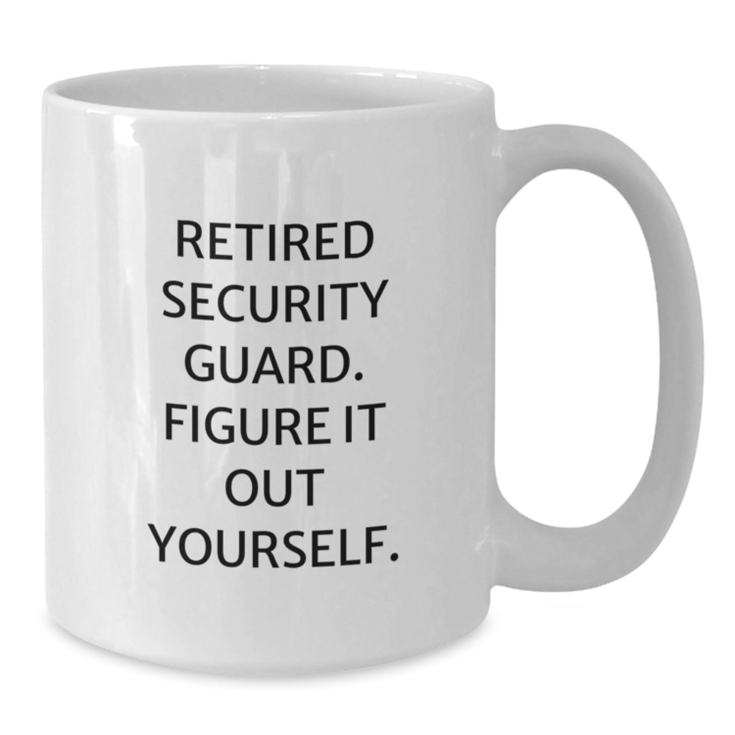 Funny Security Guard Gifts, Unique Graduation Mugs for Friends, Funny White Coffee Mug, 'Figure It Out Yourself', Gifts from Family to Security Guards - Additional