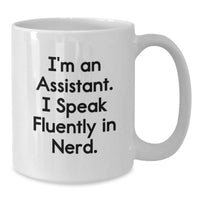 Load image into Gallery viewer, Funny Assistant Gifts for Men - White Coffee Mug with I'm An Assistant. I Speak Fluently In genius. Quote, Ideal Gift from Friends or Family for Christmas - Additional
