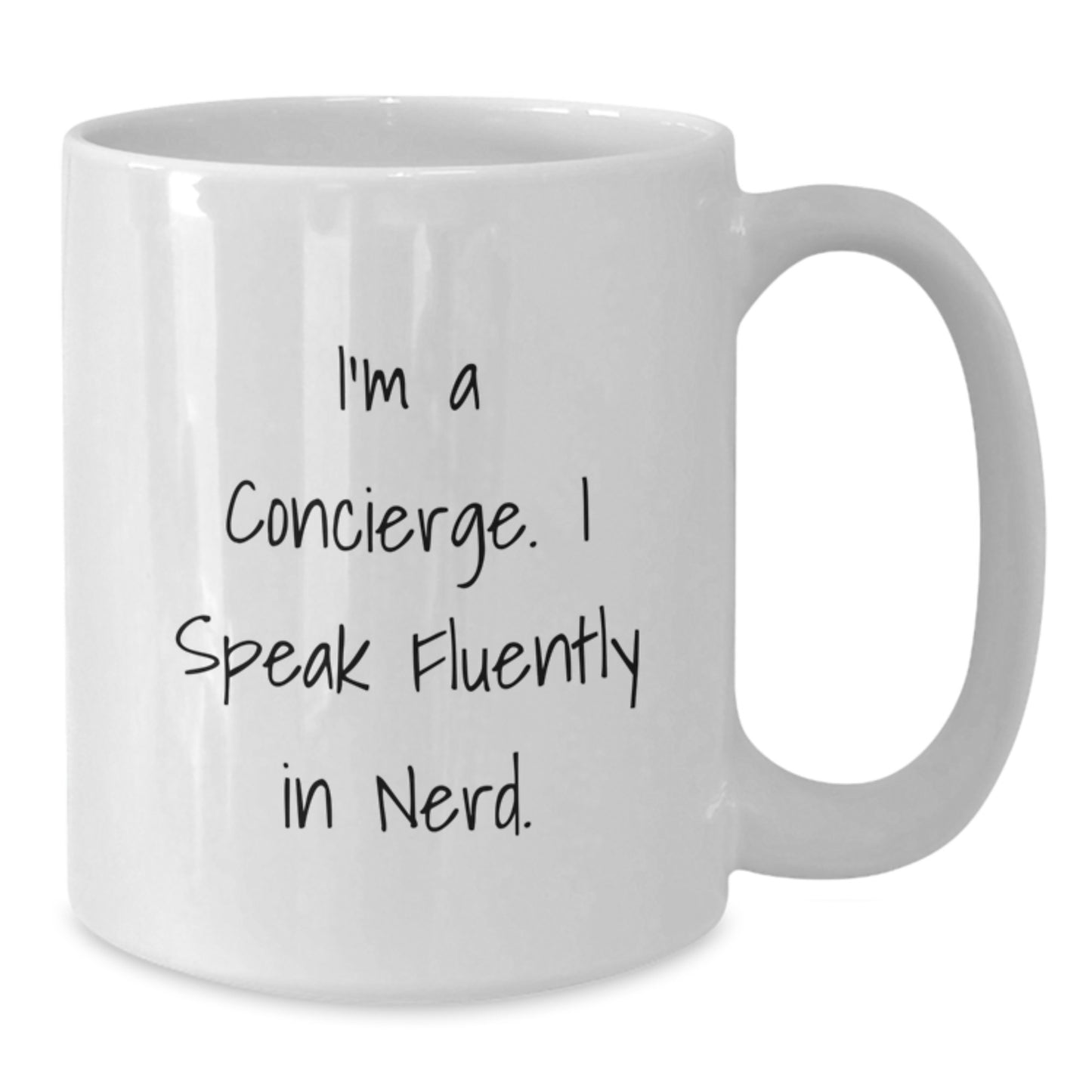 Funny Concierge Graduation Gifts from Friends for Men, White Coffee Mug, I'm A Concierge. I Speak Fluently In genius. - Additional