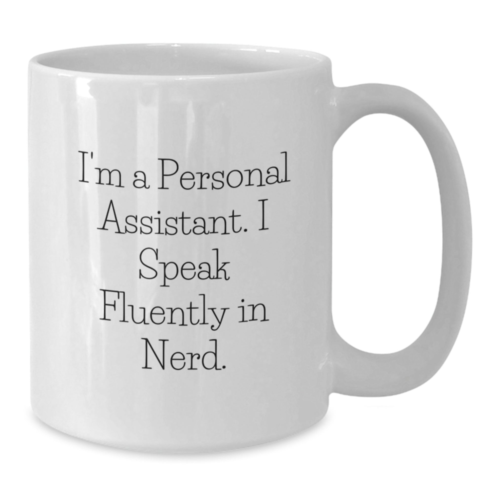 Personal Assistant Gifts Funny Quote White Coffee Mug, Gifts for Personal Assistant, Unique Graduation Gifts from Friends, genius Humor Mug for Men or Women - Additional