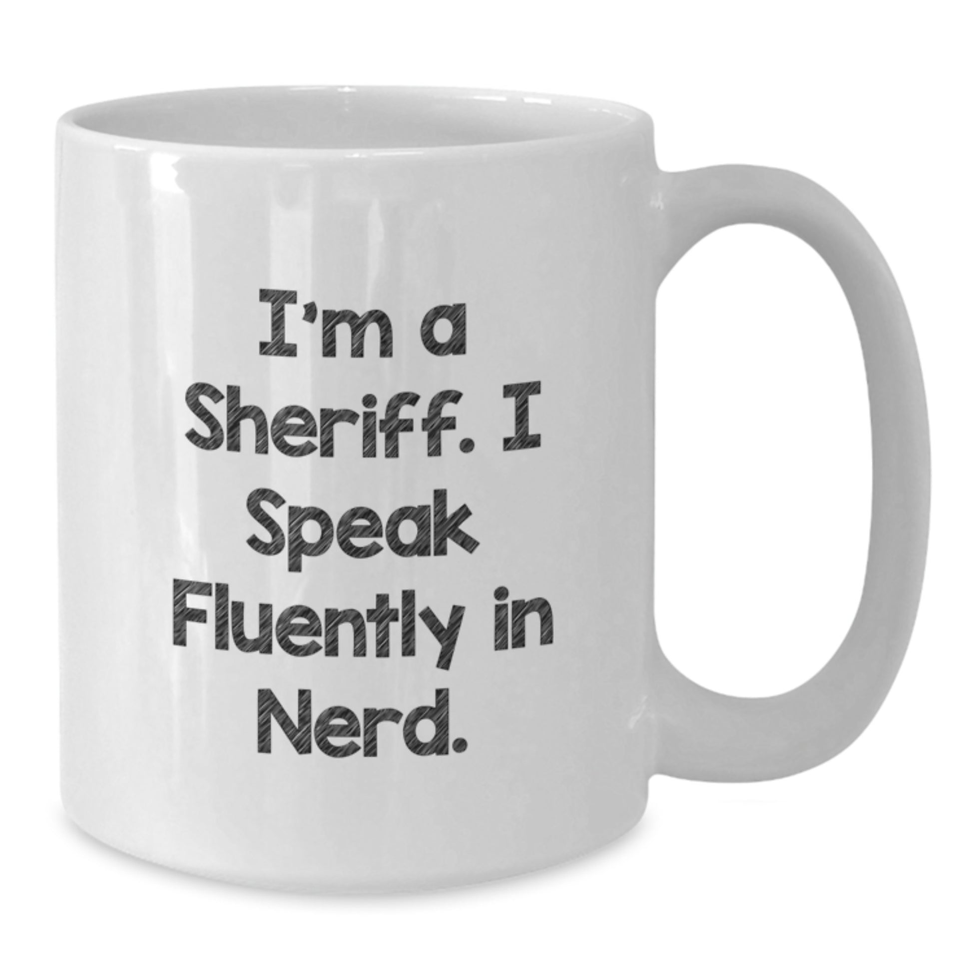 I'm a Sheriff Funny Mug Gifts for Sheriff Graduation Unique Gifts from Family Friends - Additional