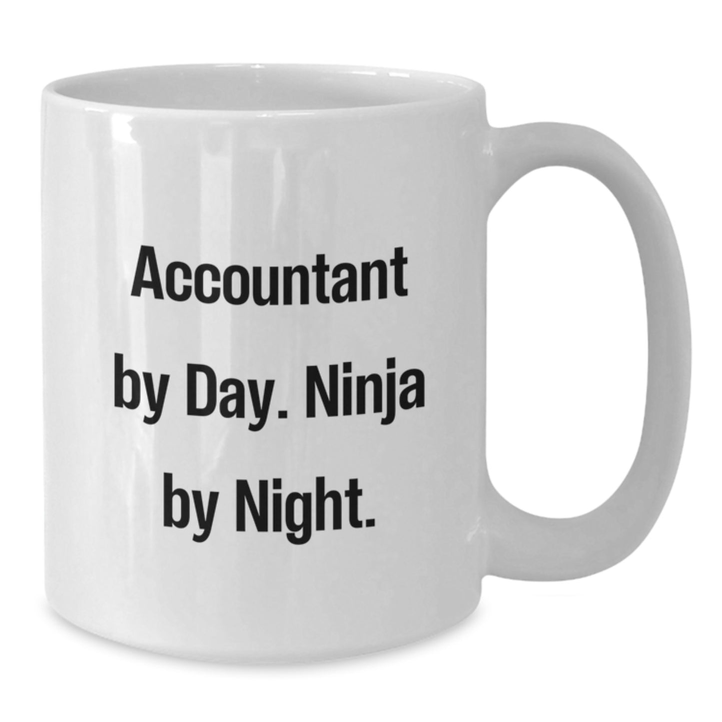 Funny Accountant Gifts from Men to Coworkers - Accountant White Coffee Mug, 11oz or 15oz Capacity, Ceramic Material - Additional