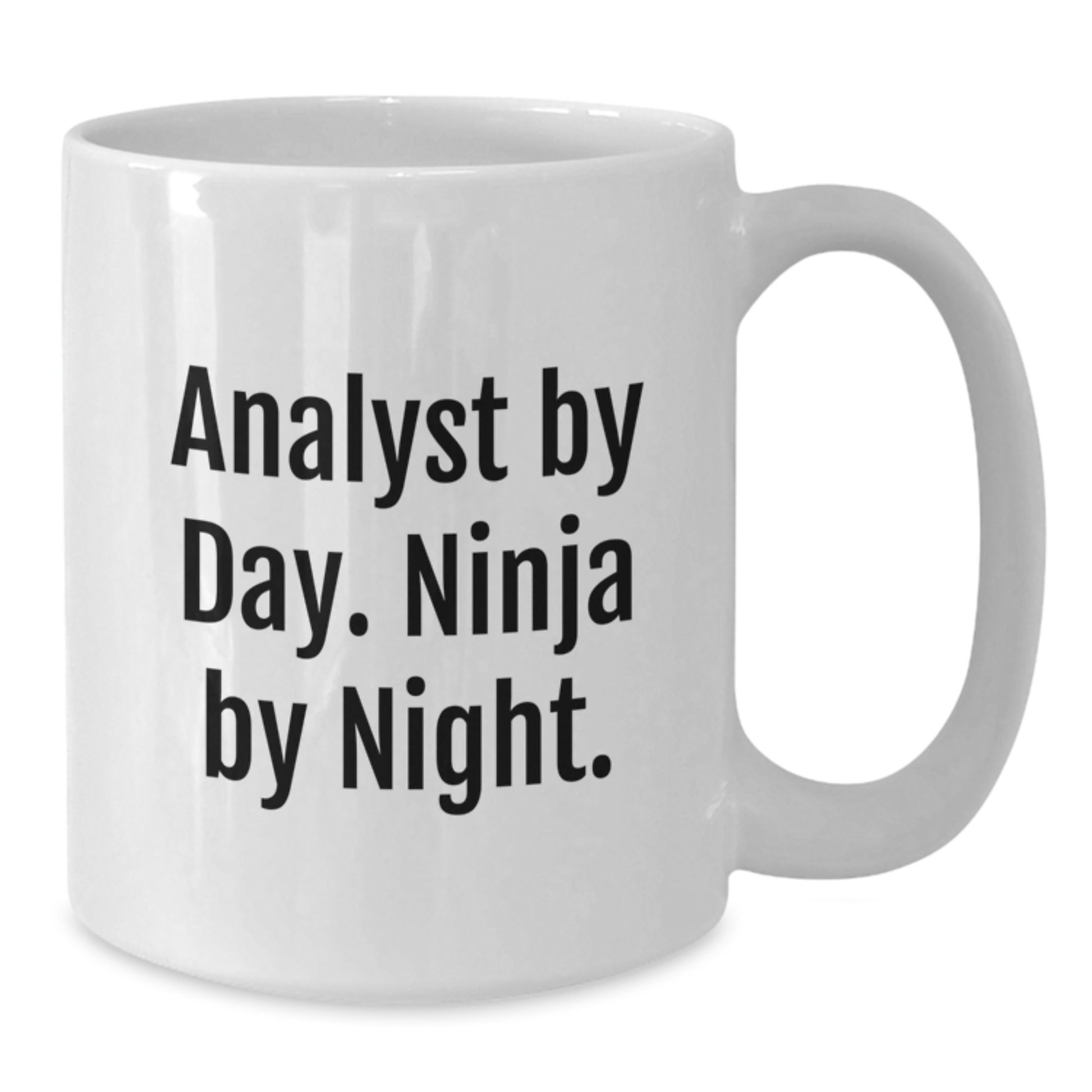 Funny Analyst Gifts for Men, White Coffee Mug, Analyst By Day. Ninja By Night. - Unique Graduation Unique Gifts from Family to Friends - Additional