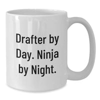 Load image into Gallery viewer, Drafter Gifts for Men - White Coffee Mug, 'Drafter By Day. Ninja By Night.' Funny Quote, Unique Christmas Memorable Presents from Friends - Additional

