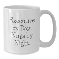 Load image into Gallery viewer, Funny Executive Gifts from Men to Executive Friends - White Coffee Mugs with Executive By Day Ninja By Night Quote for Valentine's Unique Gifts - Additional
