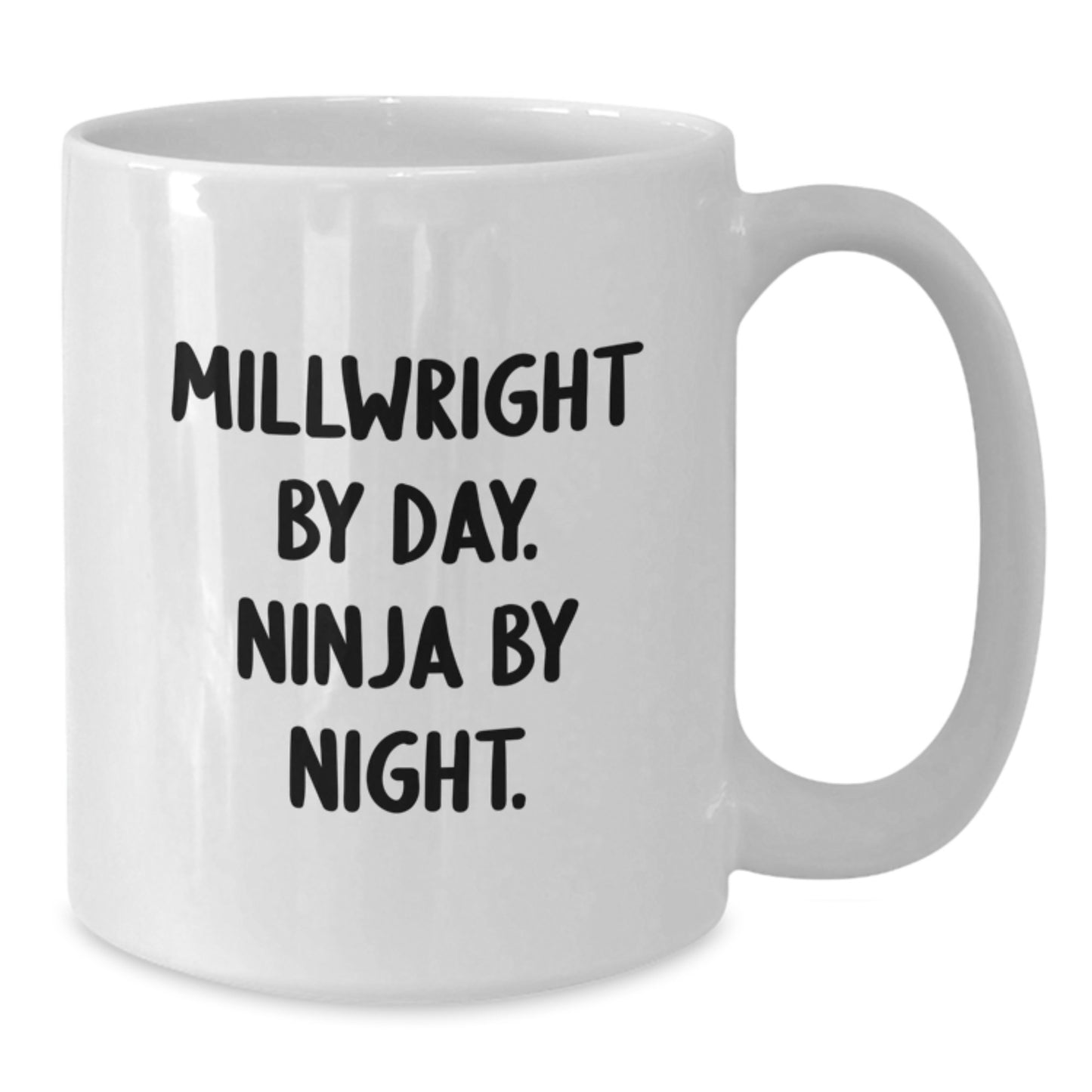 Funny Millwright Gifts from Friends to Celebrate Graduation with Millwright White Coffee Mugs - 'Millwright By Day. Ninja By Night.' - Additional
