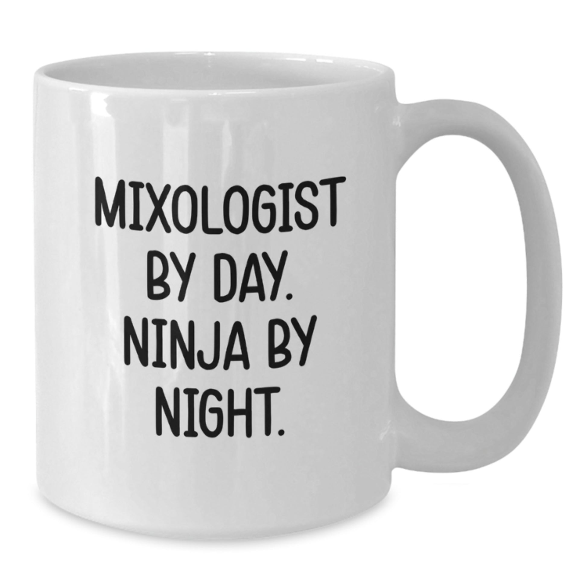 Graduation Unique Gifts for Mixologist Men, Funny Quote White Coffee Mug, Mixologist By Day Ninja By Night, Gifts from Men to Mixologist, 11oz or 15oz Ceramic Mug - Additional