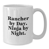 Load image into Gallery viewer, Rancher Gifts from Men to Rancher Friends Funny Valentine's White Coffee Mug - 'Rancher By Day. Ninja By Night.' - Additional
