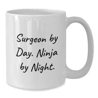 Load image into Gallery viewer, Funny Surgeon Gifts for Men from Friends, White Coffee Mug with 'Surgeon By Day. Ninja By Night.' Quote, Christmas Unique Mug - Additional
