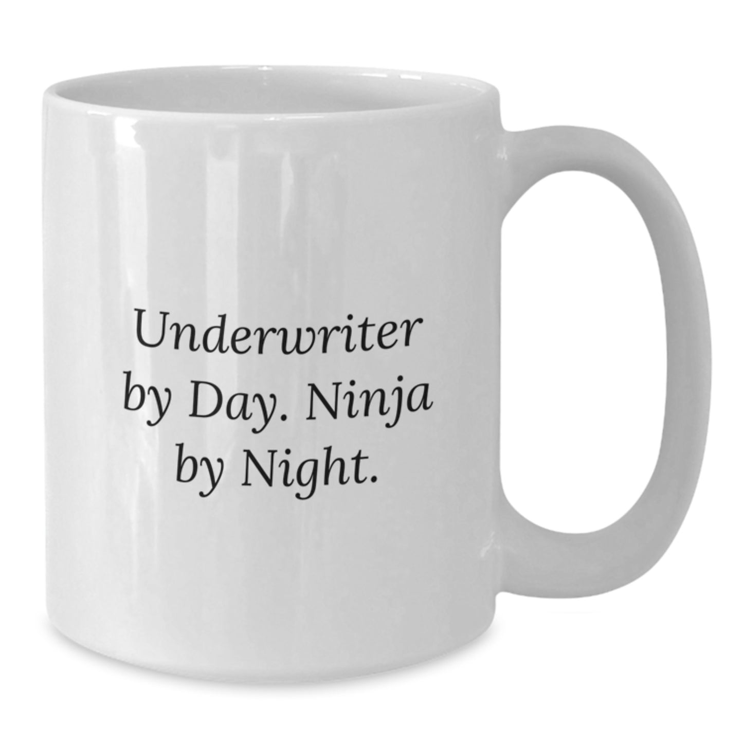 Underwriter By Day Funny White Coffee Mug Gifts from Friends for Graduation Unique Occasion - Additional