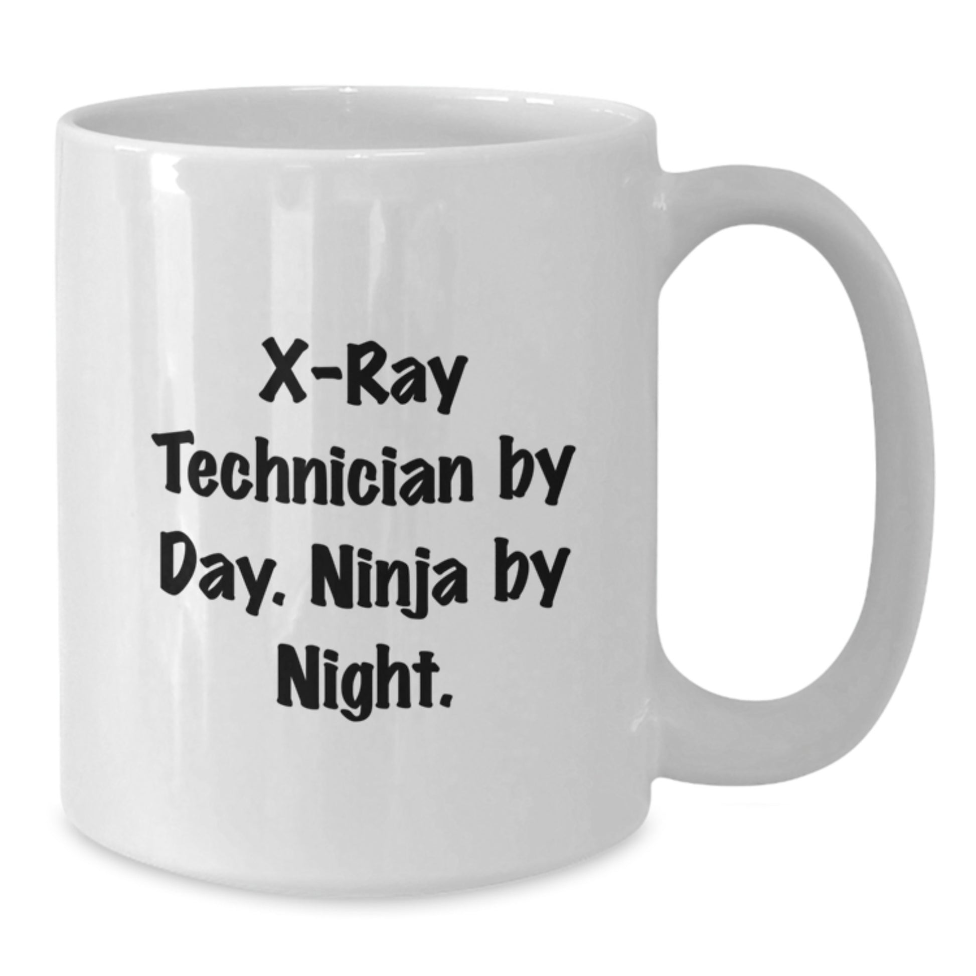 Funny X-Ray Technician Gifts for Men, Unique White Coffee Mug for Friends, X-Ray Technician By Day. Ninja By Night. - Funny Graduation Gifts - Additional