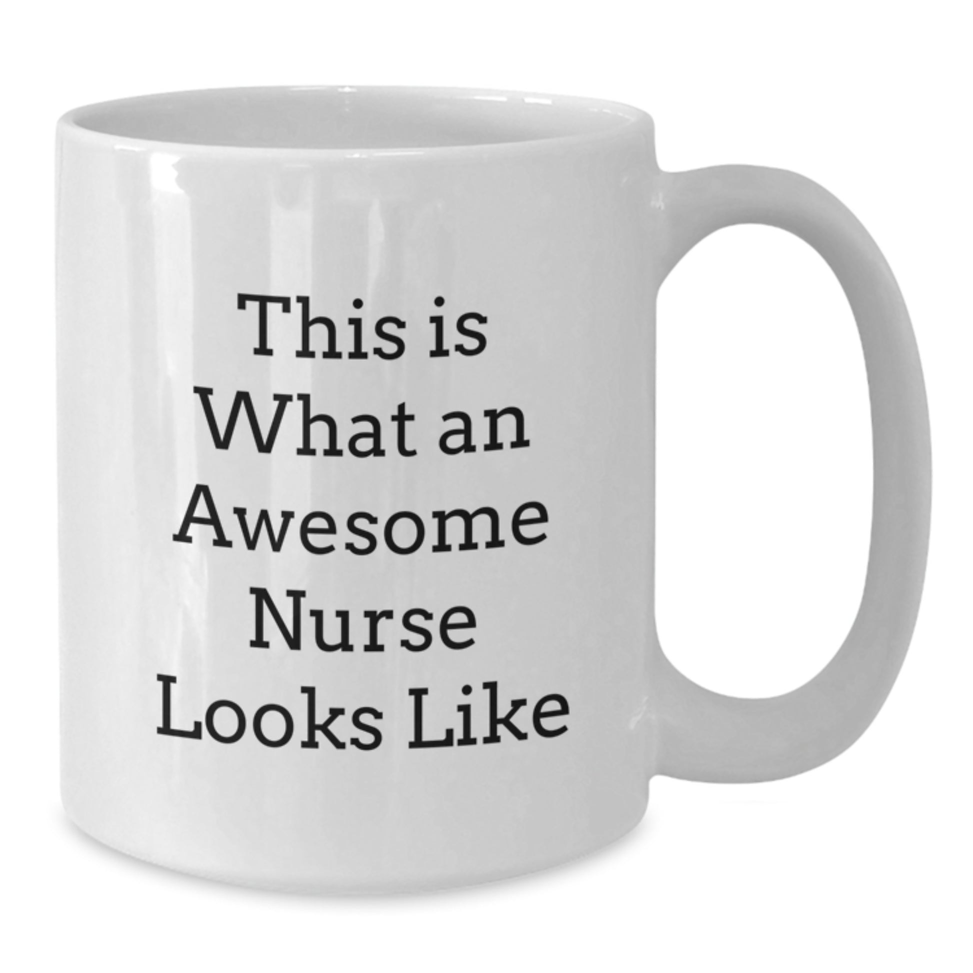 Funny Nurse Gifts from Family - Gifts for Awesome Nurses on Graduation Day This Is What An Awesome Nurse Looks Like, White Coffee Mug - Additional