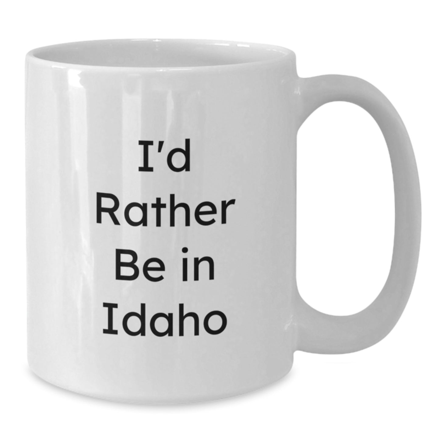 Funny Idaho Gifts for Friends, I'd Rather Be In Idaho White Coffee Mug, Perfect for Men, Women, or Coworkers - Additional
