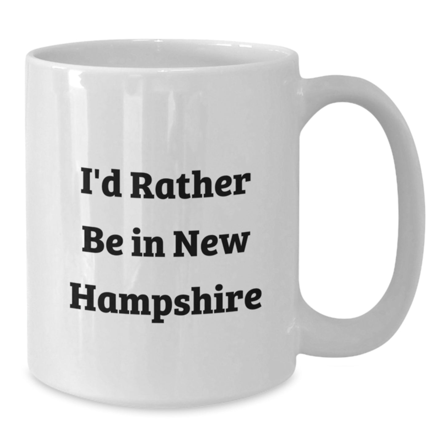 New Hampshire White Coffee Mug - 'I'd Rather Be In New Hampshire' Funny Quote Gifts from Friends to Family for Graduation Unique - Additional