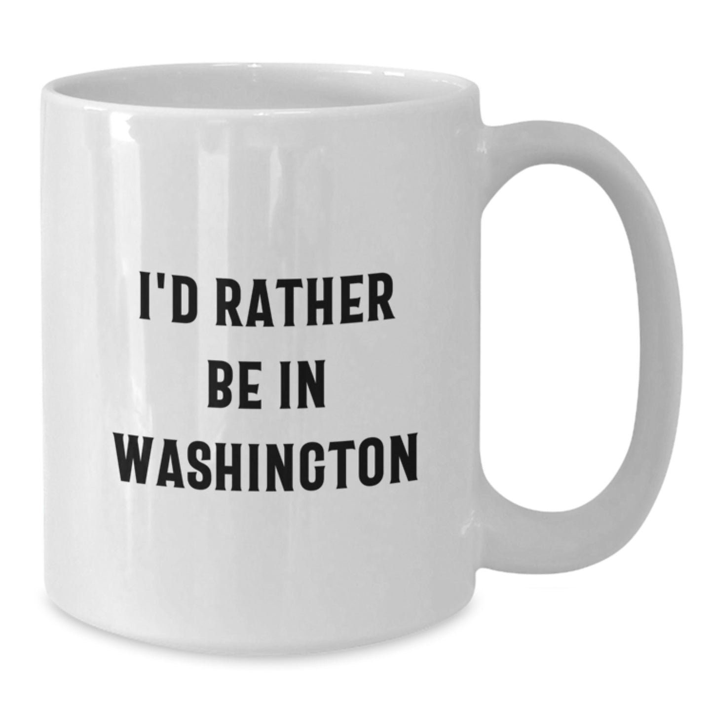 Washington State Enthusiast Funny Quote White Coffee Mug Gift for Friends, Lovers of Seattle and Washington, Perfect for Valentine's - Additional