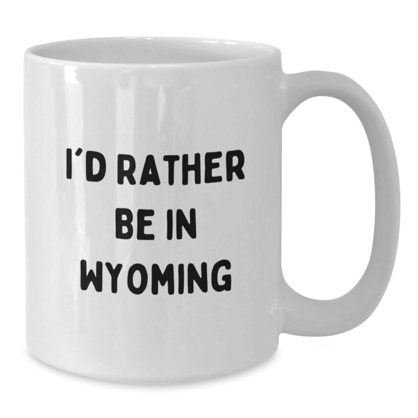 Wyoming Gifts for Him, Funny White Coffee Mug, Gifts from Friends, I'd Rather Be In Wyoming, Graduation Unique Gifts for Men - Additional