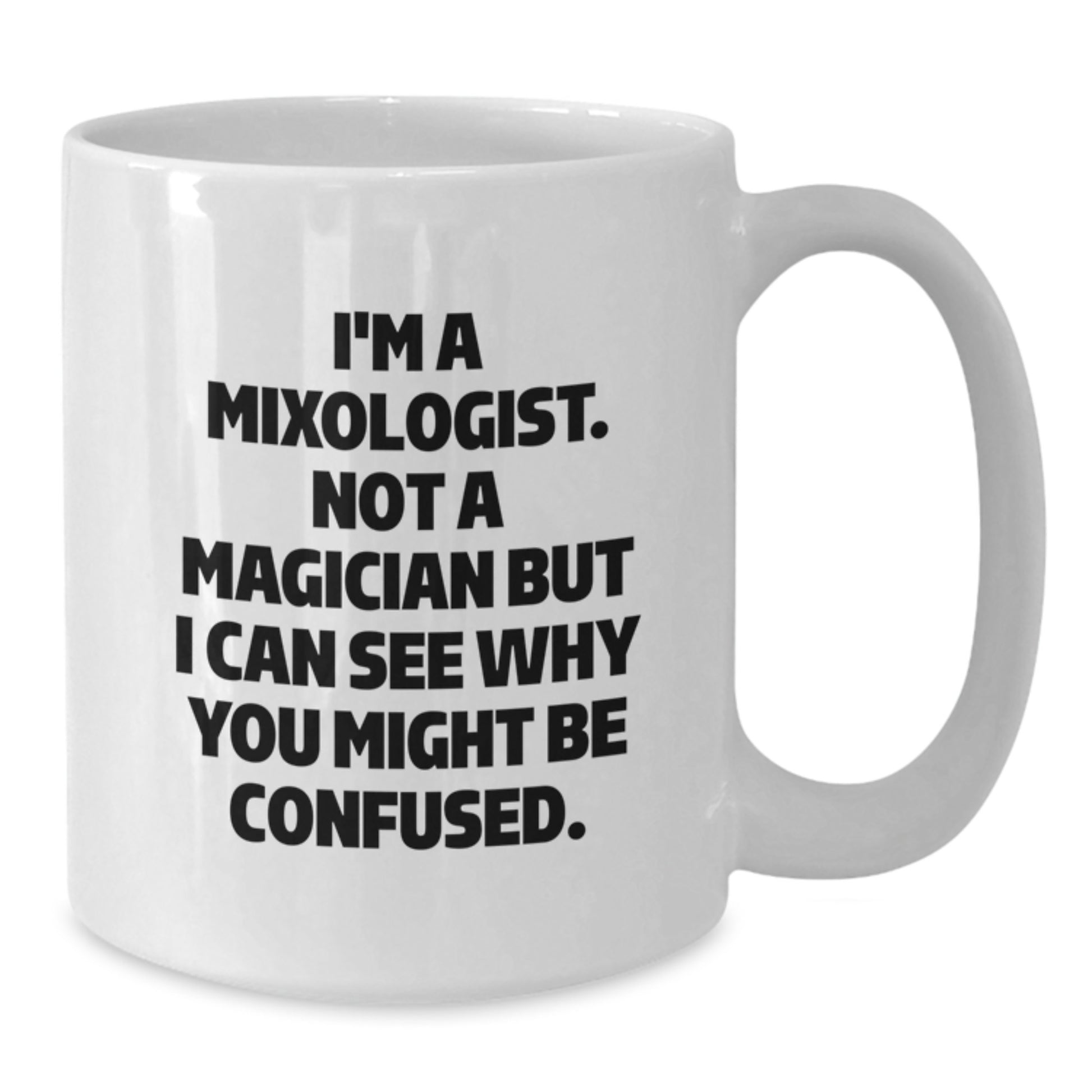 Funny Mixologist White Coffee Mugs Gifts from Friends - Valentine's Unique Gifts for Mixologist Men - Additional
