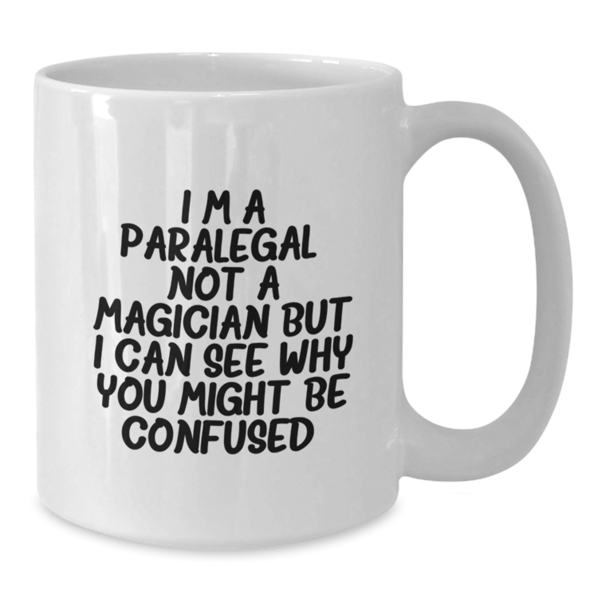 Funny Paralegal Gifts from Friends, Unique White Coffee Mugs for Paralegal, Not A Magician But I Can See Why You Might Be Confused - Additional