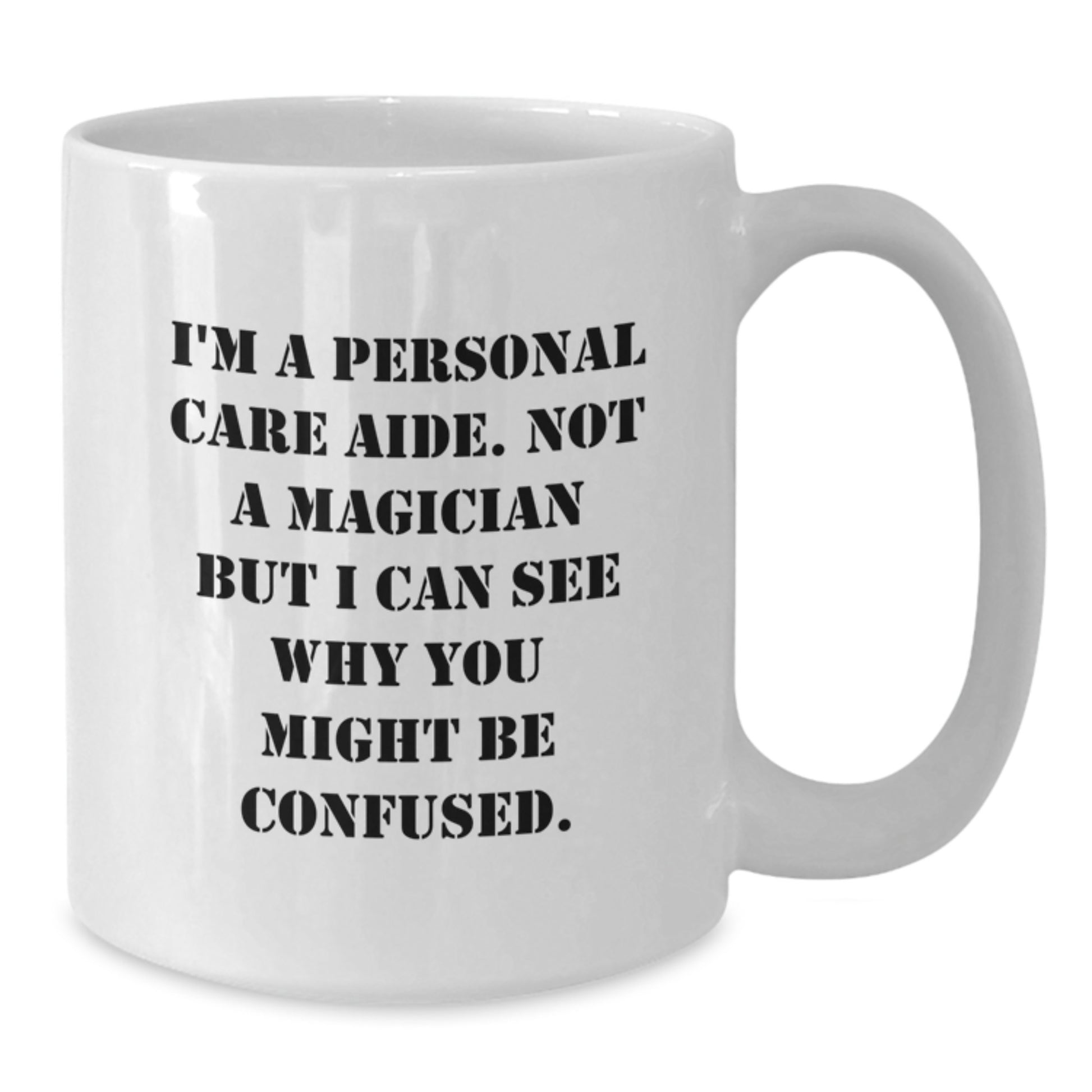 Personal Care Aide Keepsake White Coffee Mug for Him Birthday Gift - Additional