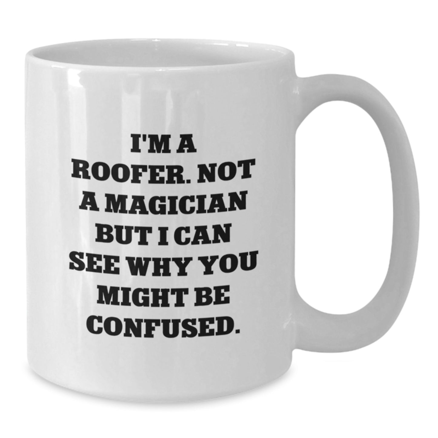 Roofer Keepsake White Coffee Mug for Him Birthday Gift - Additional