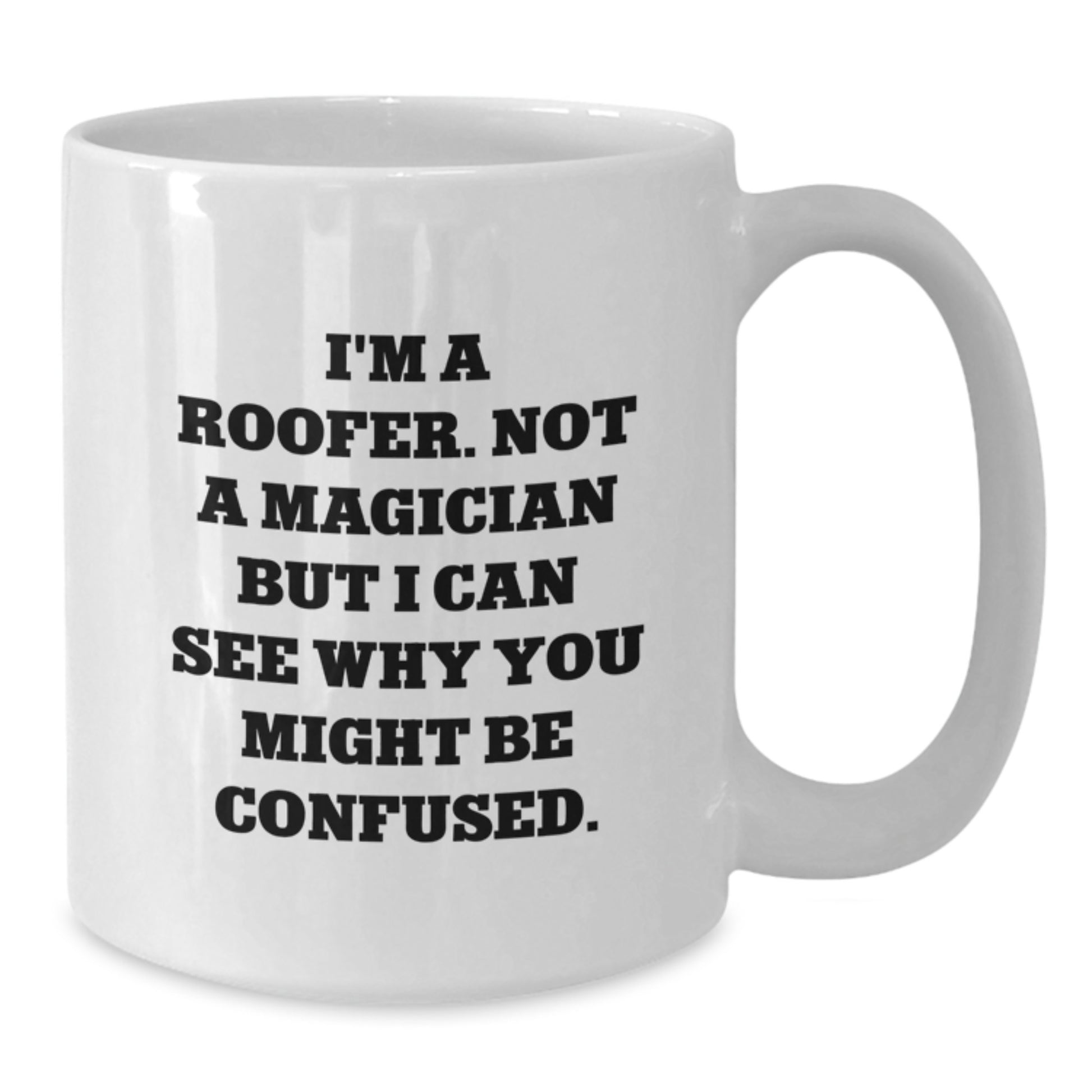 Roofer Keepsake White Coffee Mug for Him Birthday Gift - Additional