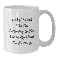 Load image into Gallery viewer, Funny Knitting Quotes Gifts from Friends to Knitting Enthusiasts for Birthday - White Coffee Mug - Additional
