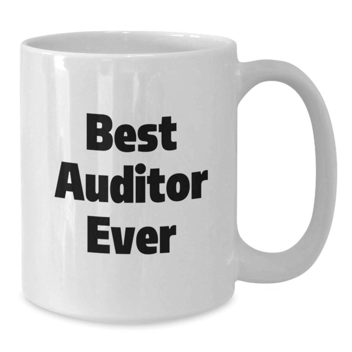 Auditor Gift for Him - Best Auditor Ever Keepsake White Coffee Mug - Additional
