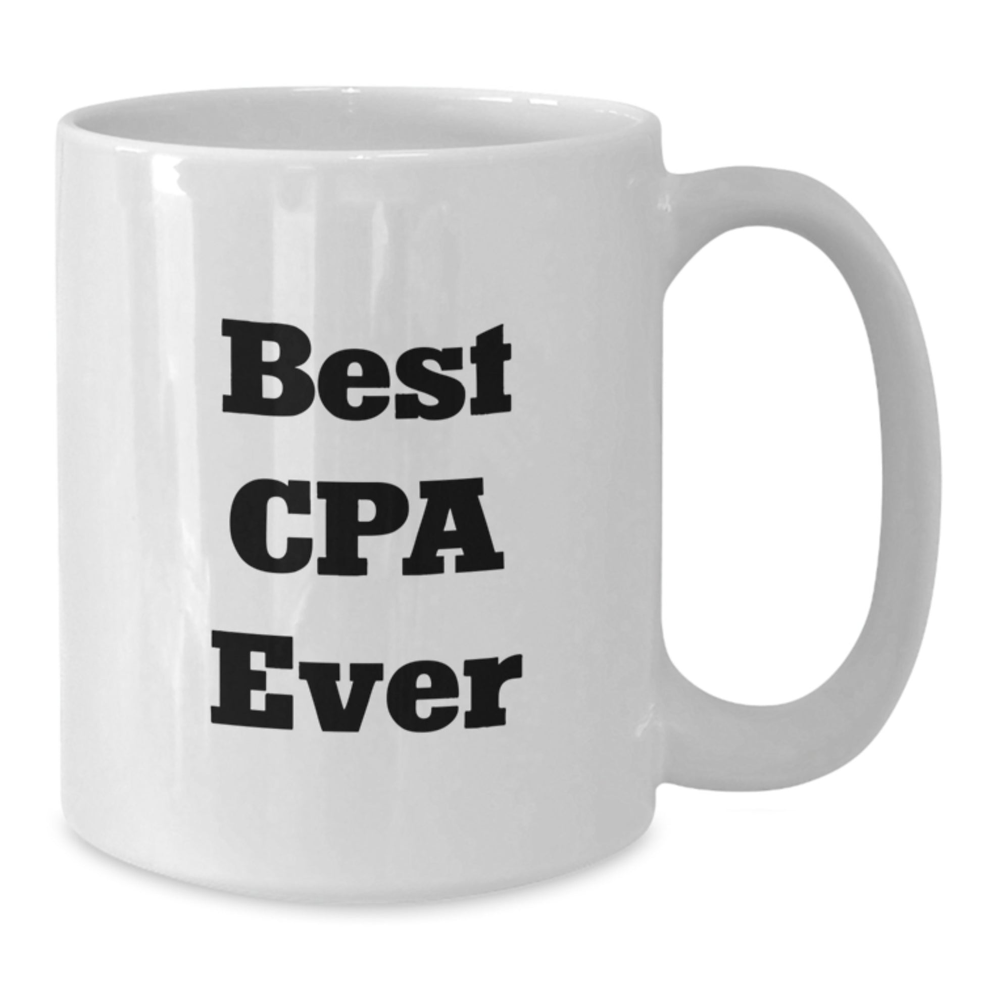 Best Cpa Ever Keepsake Ceramic White Coffee Mug for Him Birthday Gift - Additional