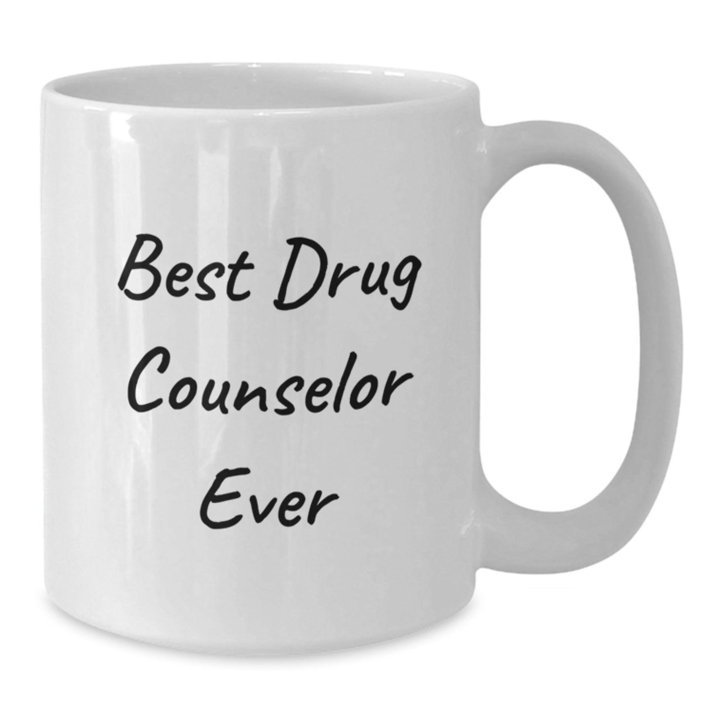 Best Drug Counselor Ever Keepsake White Mug for Him Birthday Gift - Additional