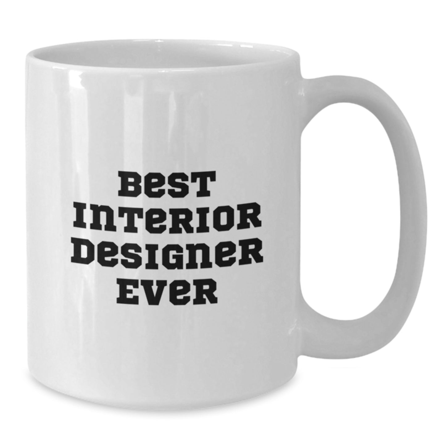 Birthday Gift for Her Best Interior Designer Ever Mug Present - Additional