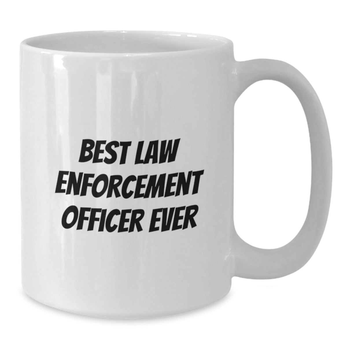 Law Enforcement Officer Gift for Him - Best Law Enforcement Officer Ever - Additional