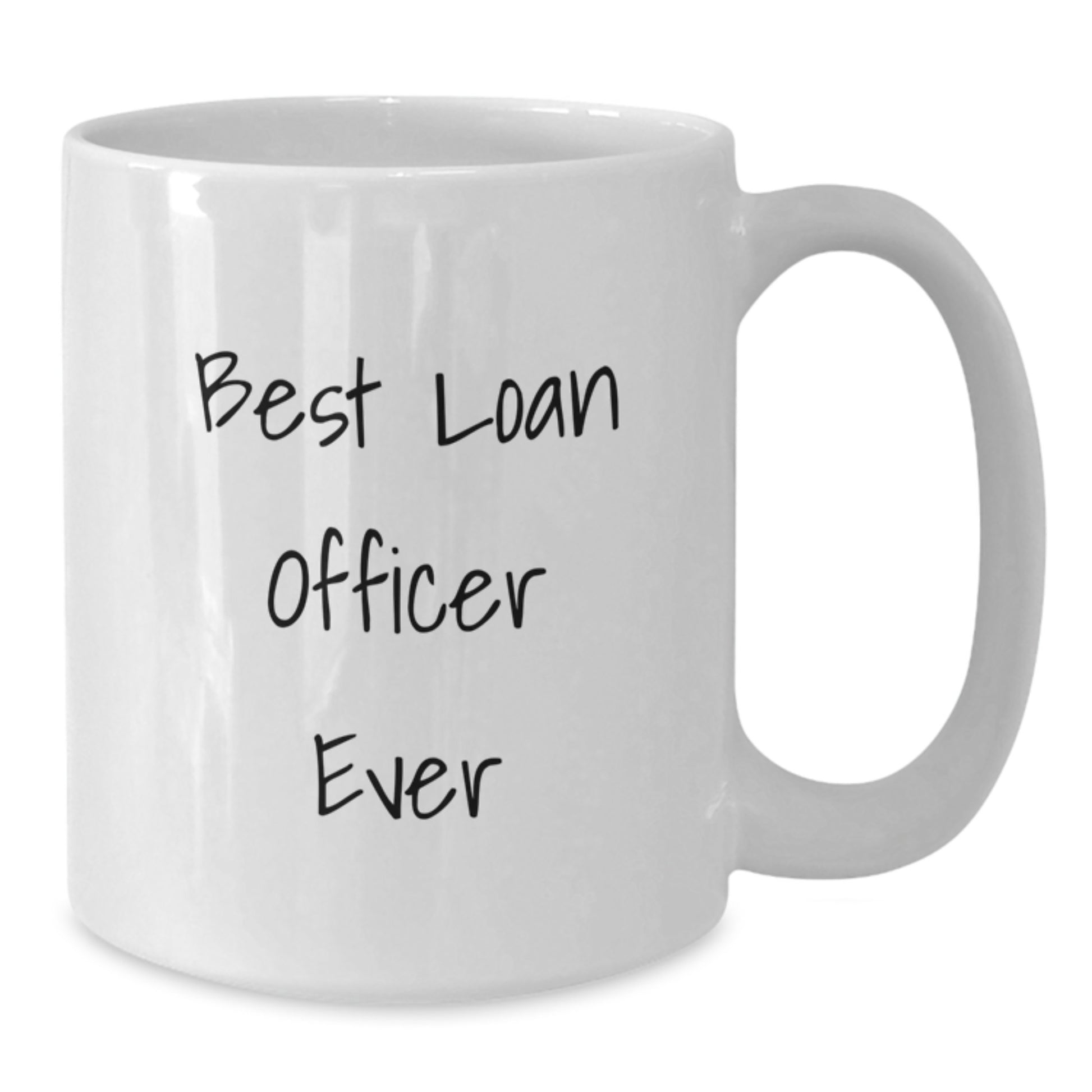 Best Loan Officer Ever Keepsake Ceramic Mug for Him Birthday Gift - Additional