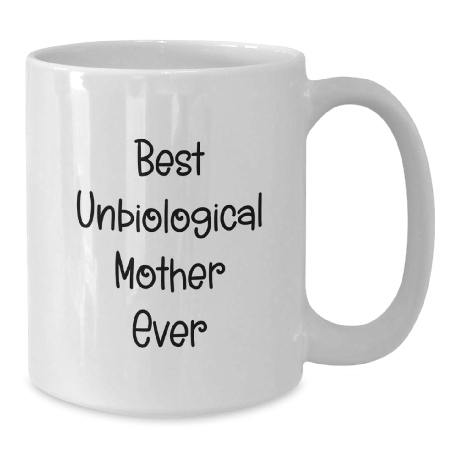 Best Unbiological Mother Ever Keepsake Mug for Her Birthday Gift - Additional