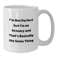 Load image into Gallery viewer, Quirky Actuary Gifts Funny Quote White Coffee Mugs for Graduation, Gifts from Family to Actuary Friends, 11oz or 15oz - Additional
