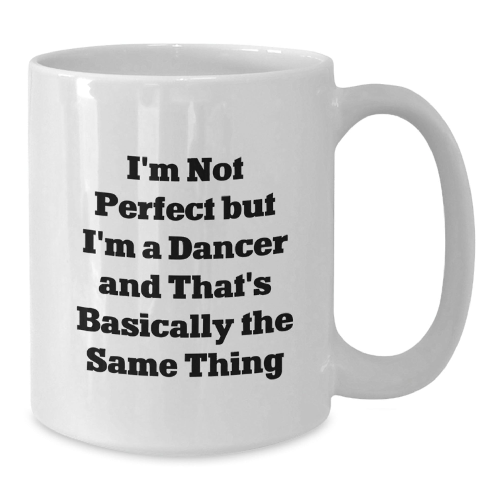 For Him Keepsake Birthday Gift Mug – I'm Not Perfect But I'm A Dancer - Additional