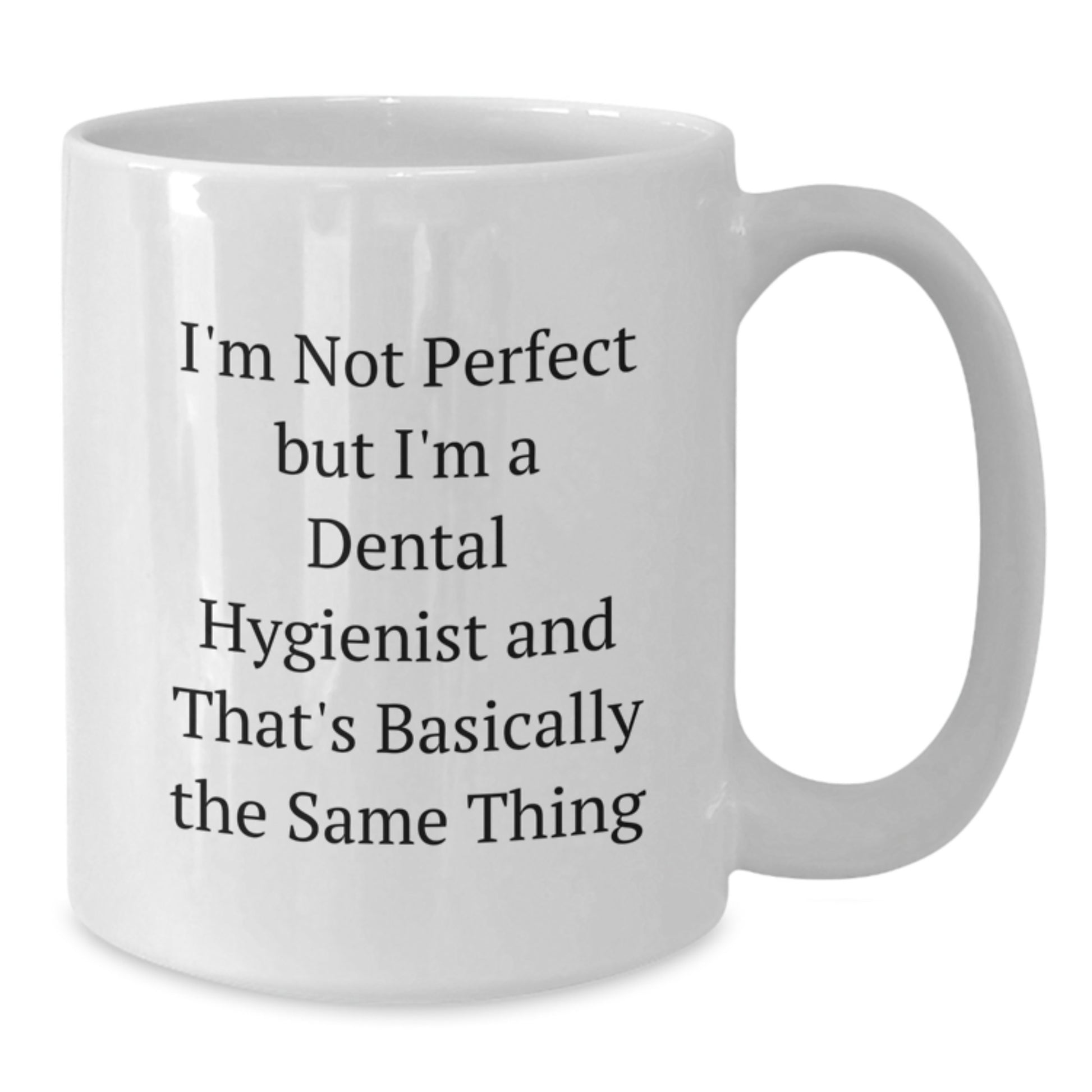 Dental Hygienist Keepsake White Ceramic Mug for Him Birthday Gift - Additional