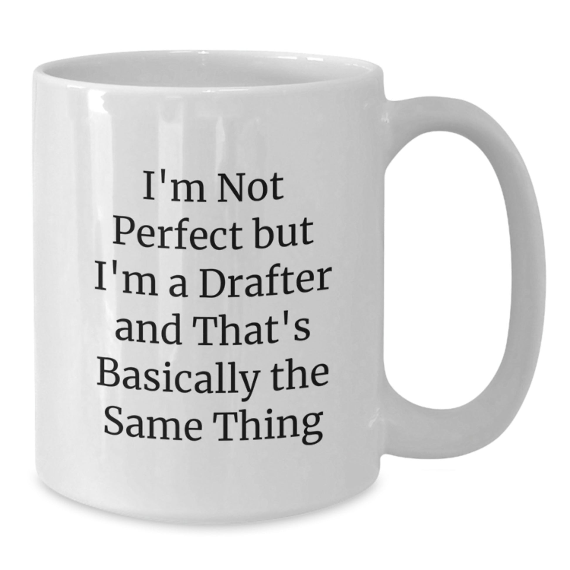 Birthday Gift – Drafter Mug Present with 'I'm Not Perfect But I'm A - Additional