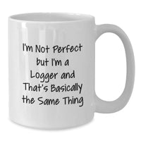 Load image into Gallery viewer, Funny Logger White Coffee Mug Gift from Friends for Logger Valentine's Unique Gifts - Additional
