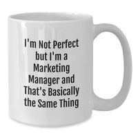 Load image into Gallery viewer, Funny Marketing Manager White Coffee Mugs Gifts from Friends to Coworkers Valentine's Unique Inspirational Quote - Additional
