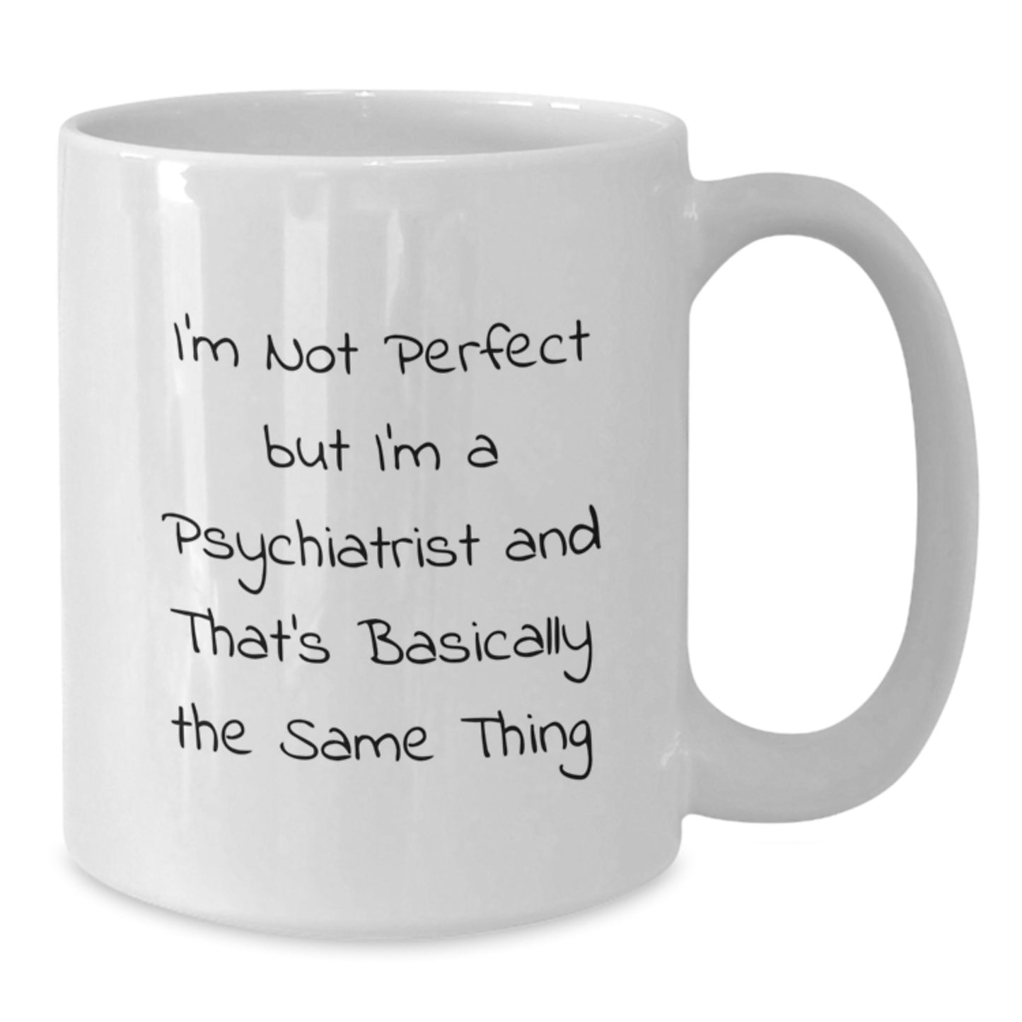 For Him Keepsake Birthday Gift I'm Not Perfect But I'm A Psychiatrist - Additional