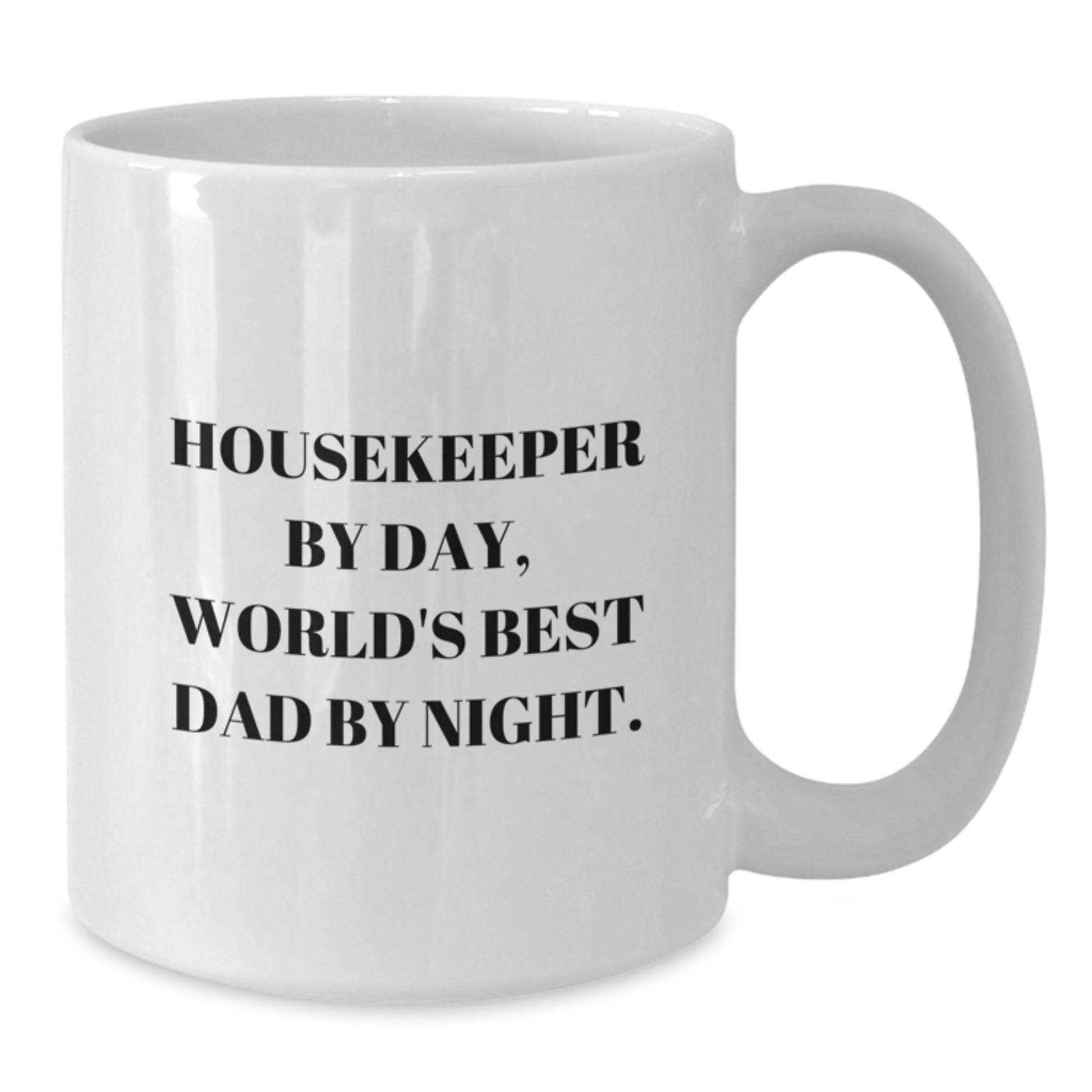 Humorous Housekeeper Novelty Mug for Friends Birthday Gift Ceramic 11oz - Additional