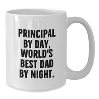 Load image into Gallery viewer, Funny Principal Quotes White Coffee Mugs for Men Gifts from Friends, Unique Birthday Unique Gifts for Principal by Day World&#39;s Best Dad By Night - Additional
