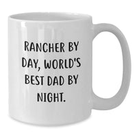 Load image into Gallery viewer, Rancher Humor Gifts from Men, Funny White Coffee Mug for Rancher By Day, World's Best Dad By Night, Birthday Unique Gifts for Men - Additional

