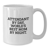 Load image into Gallery viewer, Funny Attendant Gifts for Christmas Unique Gifts from Mom to Attendant By Day, World's Best Mom By Night White Coffee Mug - Additional

