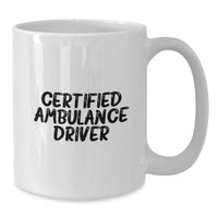 Load image into Gallery viewer, Ambulance Driver Gifts from Men for Ambulance Driver Valentine's Unique Gifts Funny Quote White Coffee Mug - Additional
