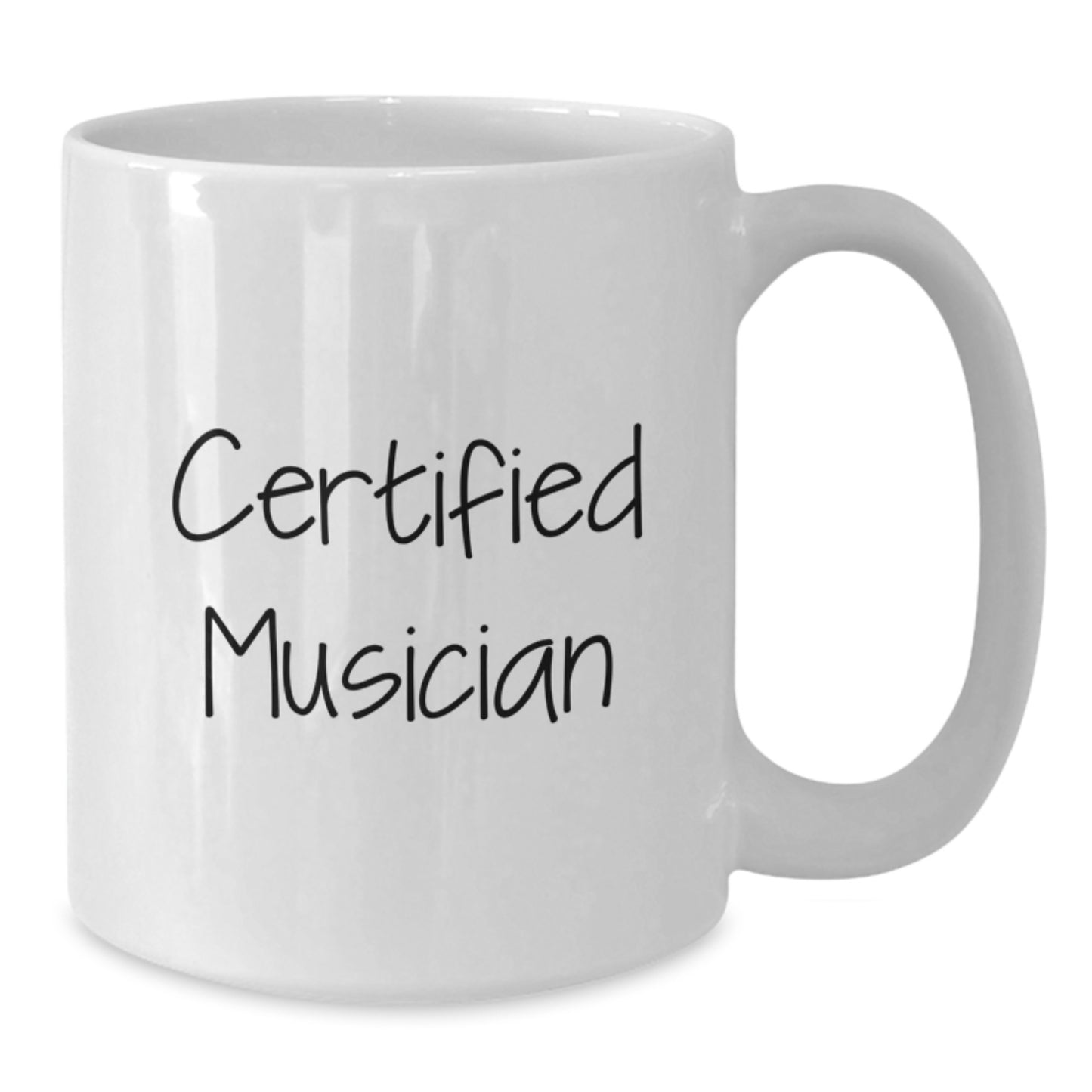 Funny Musician Gifts from Friends - Valentine's Unique Gifts for Musician - White Coffee Mug with Certified Musician Quote - 11oz or 15oz Ceramic Mug - Additional