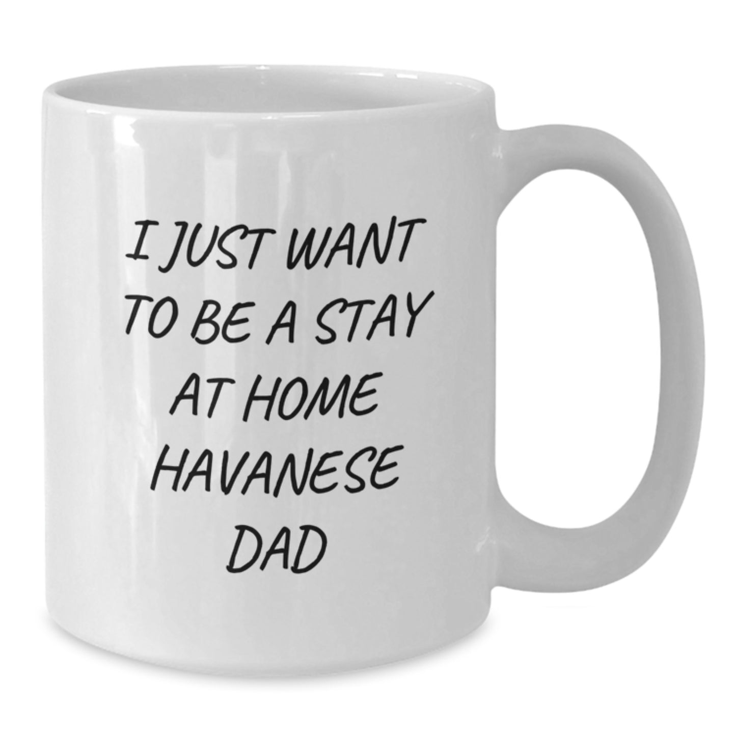 Havanese Dog Lover Gifts from Dad to Havanese Dad, Funny Quote, White Coffee Mug for Havanese Dog, Birthday Unique Gifts - Additional