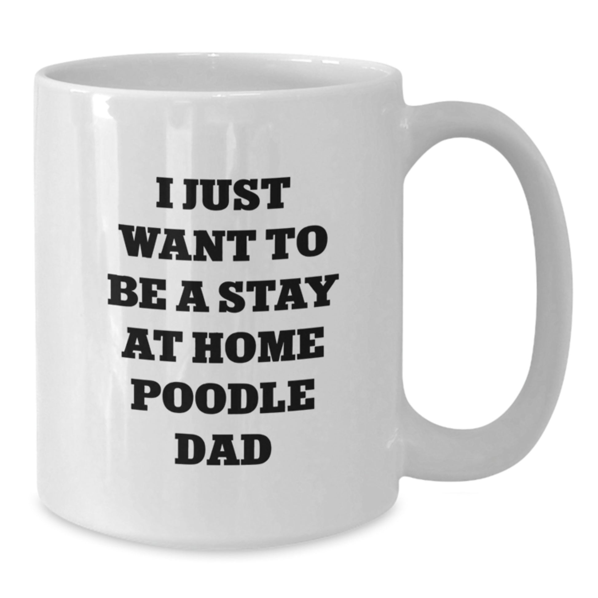 Funny Gifts for Poodle Dog Lovers, White Coffee Mug, Perfect for Stay At Home Poodle Dad, Gifts from Men, Gifts for Poodle Dog Owners - Additional
