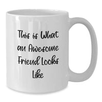 Load image into Gallery viewer, Funny Friendship Gifts for Friends from Men, Women, Family, Coworkers - This Is What An Awesome Friend Looks Like White Coffee Mug - Additional
